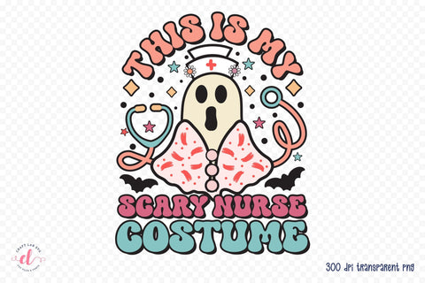 This is My Scary Nurse Costume PNG Sublimation Sublimation CraftLabSVG 