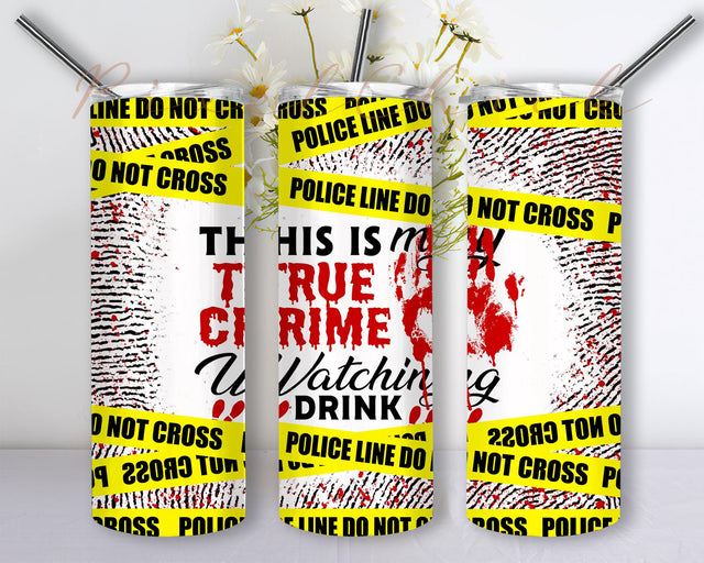 This is My True Crime Watching Drink Finger Print Design Halloween Blood PNG Designs 20oz Tumbler Wrap Sublimation Digital File Sublimation PixelChick 