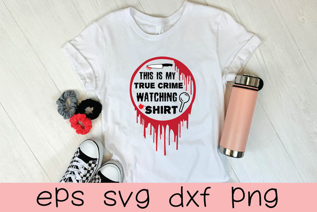 this is my true crime watching shirt SVG md faruk hossain 