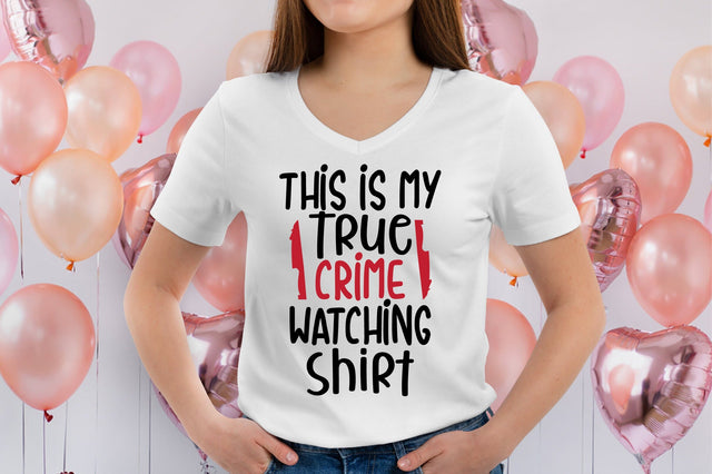 This is My True Crime Watching Shirt SVG orpitasn 