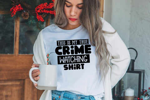 This is My True Crime Watching Shirt svg SVG nirmal108roy 