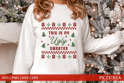 This Is My Ugly Sweater SVG | Funny Christmas SVG SVG Petunia Digital Design 