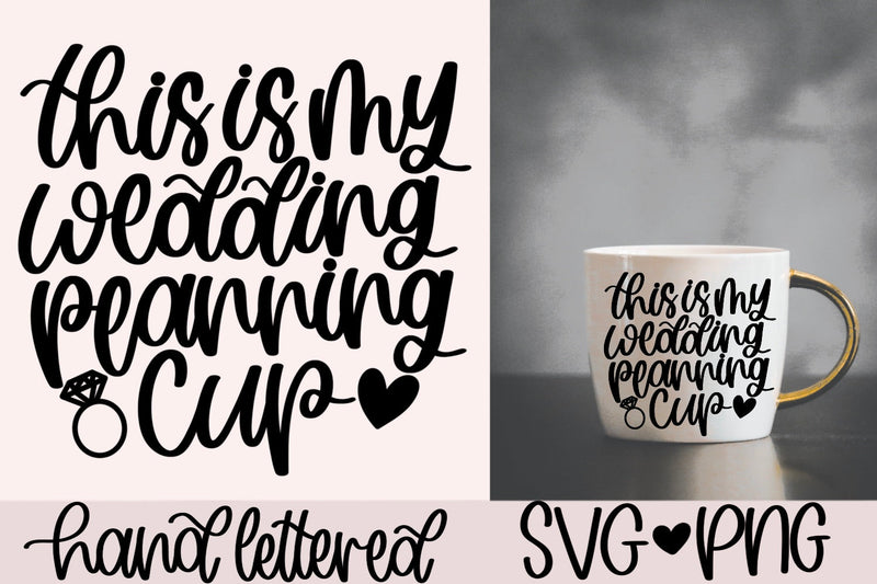 This is my wedding planning cup SVG SVG AnitaAlyiaLettering 