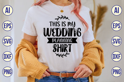 this is my wedding planning shirt svg SVG shah alam 