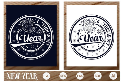 This is My Year Round Sign SVG, Happy New Year 2024 Svg, Happy New Year SVG Design, SVGs,Quotes and Sayings,Food & Drink,On Sale, Print & Cut SVG DesignPlante 503 
