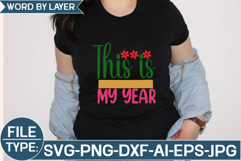 This is My Year SVG Cut File SVG Studio Innate 