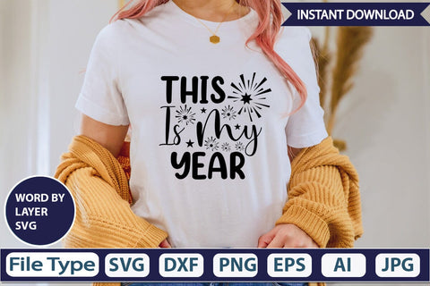 This is My Year SVG Design SVGs,Quotes and Sayings,Food & Drink,On Sale, Print & Cut SVG DesignPlante 503 