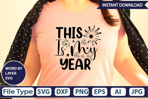 This is My Year SVG Design SVGs,Quotes and Sayings,Food & Drink,On Sale, Print & Cut SVG DesignPlante 503 
