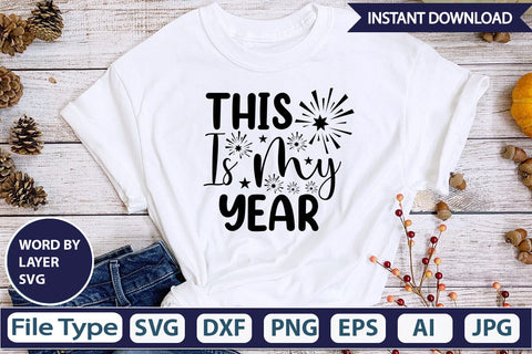 This is My Year SVG Design SVGs,Quotes and Sayings,Food & Drink,On Sale, Print & Cut SVG DesignPlante 503 