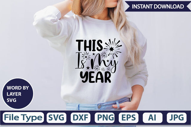 This is My Year SVG Design SVGs,Quotes and Sayings,Food & Drink,On Sale, Print & Cut SVG DesignPlante 503 