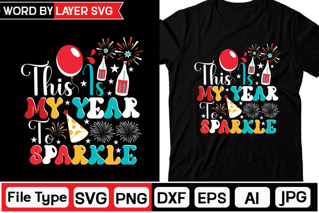 This Is My Year To Sparkle Retro SVG Design Cut File SVGs,Quotes and Sayings,Food & Drink,On Sale, Print & Cut SVG DesignPlante 503 