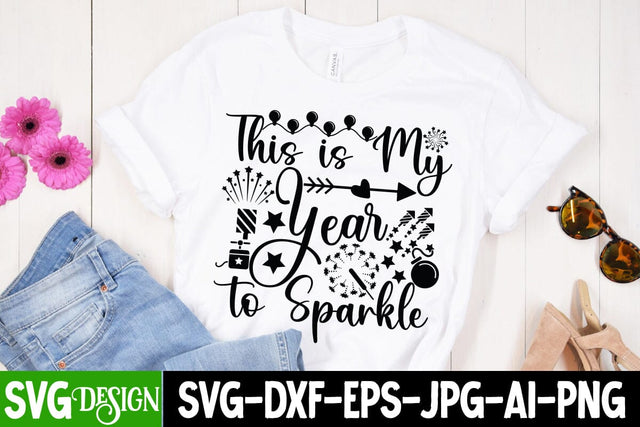 This is My Year to Sparkle SVG Cut File , New Year SVG Cut File SVG BlackCatsMedia 