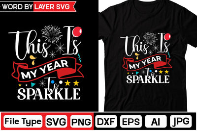 This Is My Year To Sparkle SVG Cut File SVG DesignPlante 503 