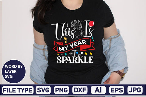 This Is My Year To Sparkle SVG Cut File SVG DesignPlante 503 