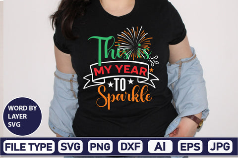 This Is My Year To Sparkle SVG Cut File SVGs,Quotes and Sayings,Food & Drink,On Sale, Print & Cut SVG DesignPlante 503 