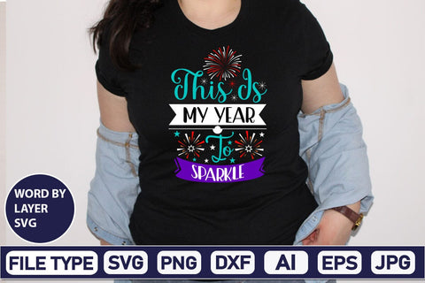 This Is My Year To Sparkle SVG Design SVGs,Quotes and Sayings,Food & Drink,On Sale, Print & Cut SVG DesignPlante 503 