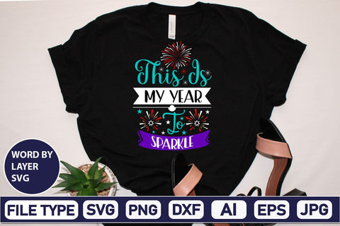 This Is My Year To Sparkle SVG Design SVGs,Quotes and Sayings,Food & Drink,On Sale, Print & Cut SVG DesignPlante 503 