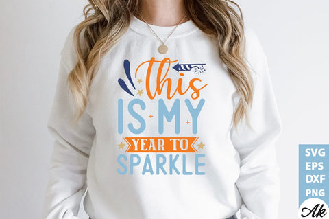 This is my year to sparkle SVG SVG akazaddesign 