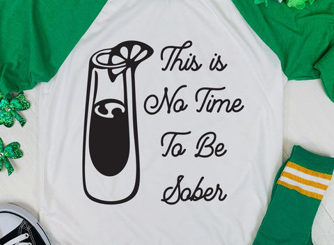 This is No Time to Be Sober Funny Adult Drinking SVG Design | So Fontsy SVG Crafting After Dark 