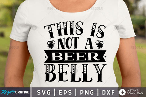 This is not a beer belly SVG SVG Regulrcrative 