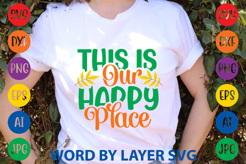 This Is Our Happy Place, Autumn SVG Design SVG Rafiqul20606 