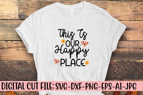 This Is Our Happy Place SVG Cut File SVG Syaman 