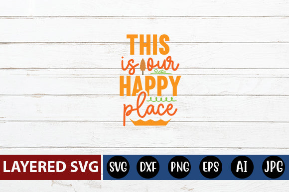 this is our happy place svg cute file SVG Blessedprint 