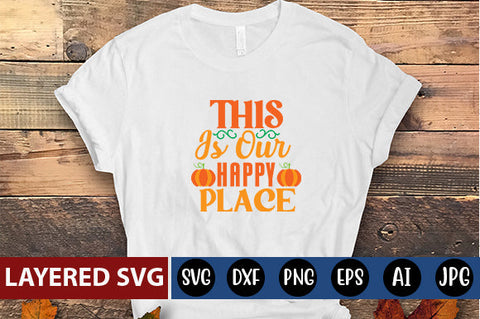 this is our happy place svg cute file SVG Blessedprint 