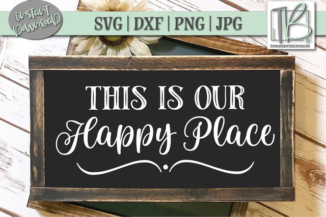 This Is Our Happy Place SVG File, Wood Sign Cut file SVG TB Designs 
