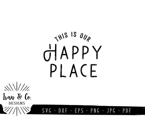 This Is Our Happy Place SVG Files | Happy Place | Home Sign | Farmhouse Decor | Farmhouse SVG (807244400) SVG Ivan & Co. Designs 
