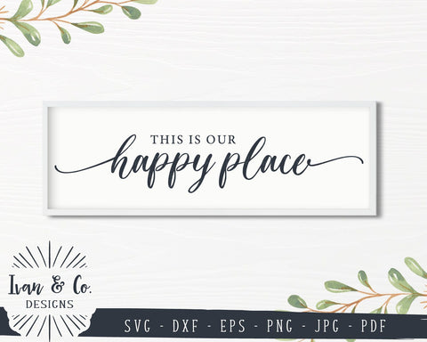This Is Our Happy Place SVG Files | Happy Place | Home Sign | Farmhouse Decor | Farmhouse SVG (839646766) SVG Ivan & Co. Designs 
