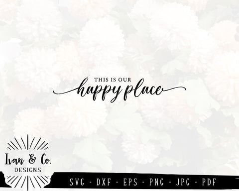 This Is Our Happy Place SVG Files | Happy Place | Home Sign | Farmhouse Decor | Farmhouse SVG (839646766) SVG Ivan & Co. Designs 
