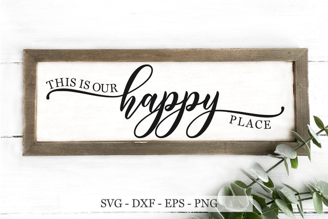 This is Our Happy Place svg, home svg, Farmhouse svg SVG Chamsae Studio 