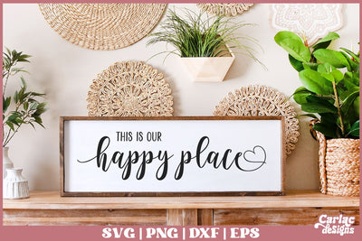 This is our Happy Place SVG | Home SVG SVG Carla C Designs 