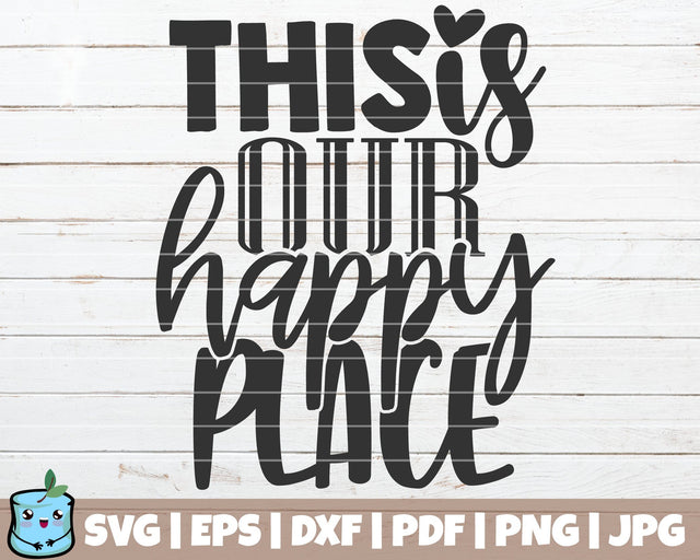 This Is Our Happy Place SVG MintyMarshmallows 
