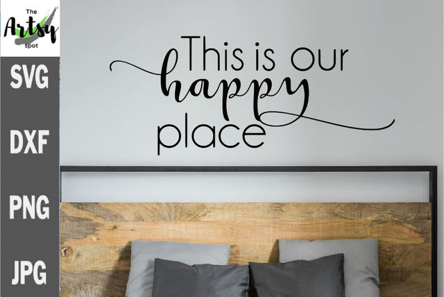 This is our happy place svg - Our Happy Place Pillow svg - farmhouse decor svg - diy wedding gift SVG The Artsy Spot 