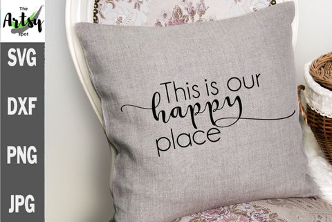 This is our happy place svg - Our Happy Place Pillow svg - farmhouse decor svg - diy wedding gift SVG The Artsy Spot 