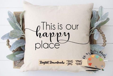 This is our happy place svg - Our Happy Place Pillow svg - farmhouse decor svg - diy wedding gift SVG The Artsy Spot 