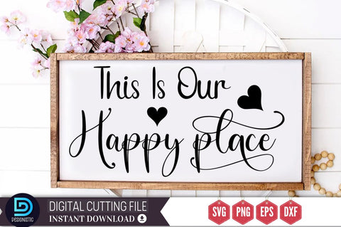 This Is Our Happy Place SVG SVG DESIGNISTIC 