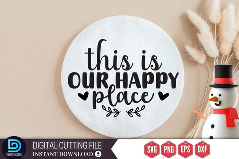 This is our happy place SVG SVG DESIGNISTIC 