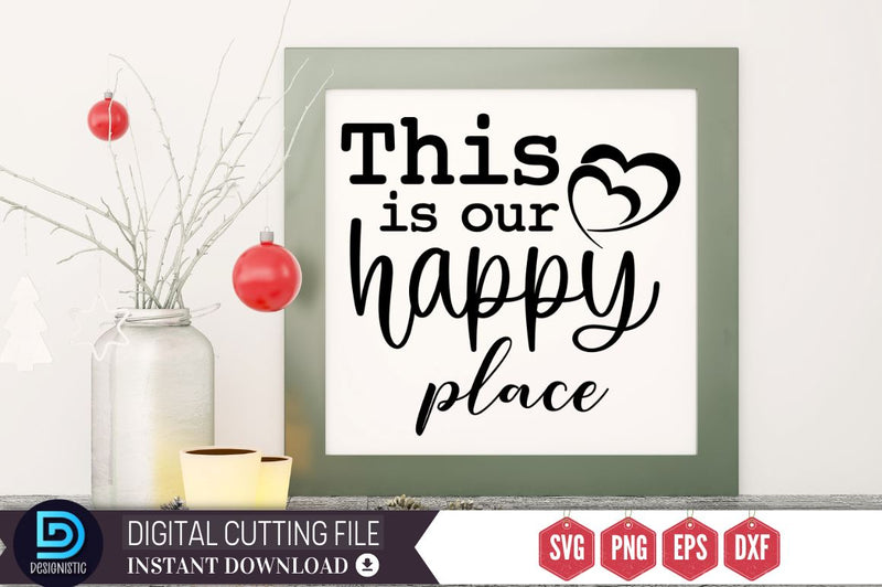 This Is Our Happy Place SVG SVG DESIGNISTIC 