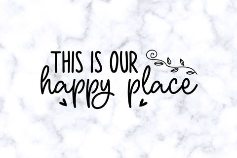This is our happy place SVG SVG Regulrcrative 