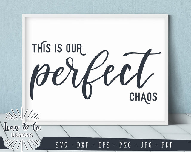 This Is Our Perfect Chaos SVG Files | Family SVG | Home SVG | Farmhouse SVG (861401848) SVG Ivan & Co. Designs 