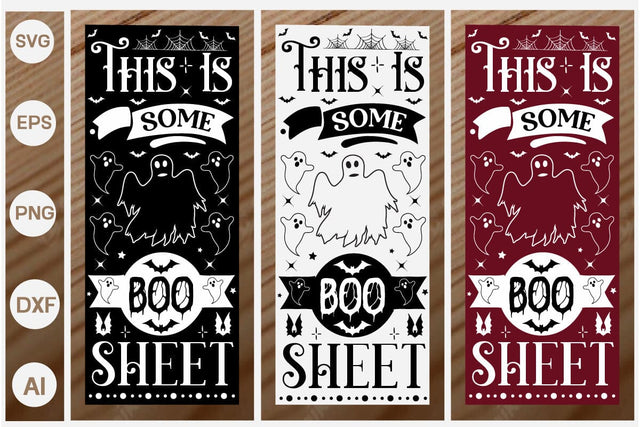 This Is Some Boo Sheet Porch Sign SVG SVGs,Quotes and Sayings,Food & Drink,On Sale, Print & Cut SVG DesignPlante 503 
