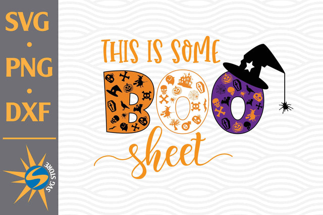 This Is Some Boo Sheet SVG, PNG, DXF Digital Files Include SVG SVGStoreShop 