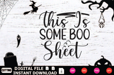 This Is Some Boo Sheet SVG Shahin alam 