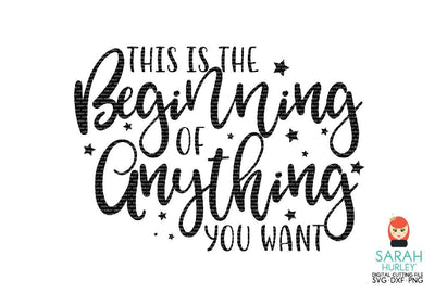 This Is The Beginning Quote SVG Sarah Hurley 
