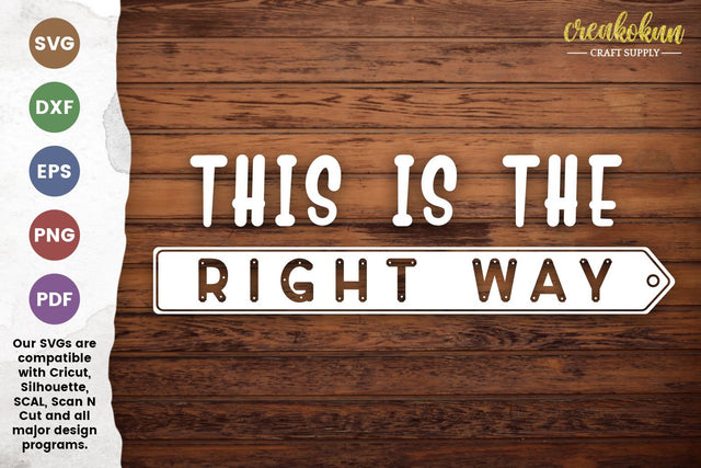 This Is The Right Way - SVG Cut FIles SVG Creakokun Studio 