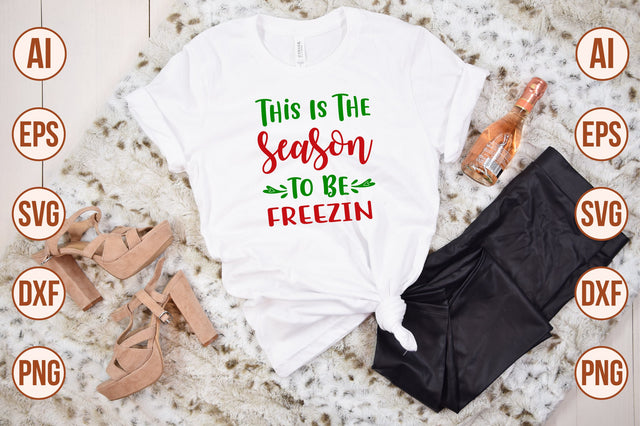 This is the season to be freezin svg SVG nirmal108roy 