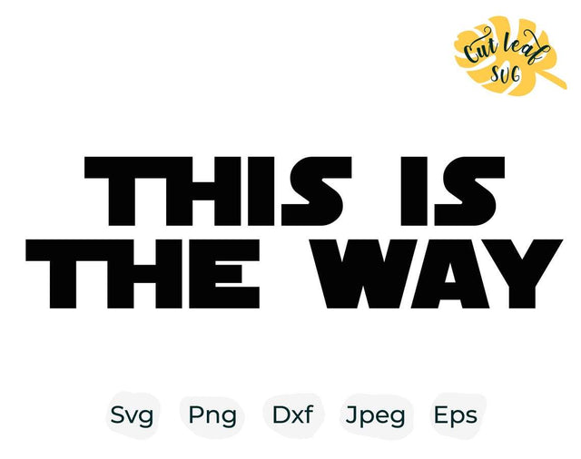 This is the way svg, Movie svg, Movie quote, This is the way cut file, I have spoken, Silhouette cut file, file for cricut SVG CutLeafSvg 